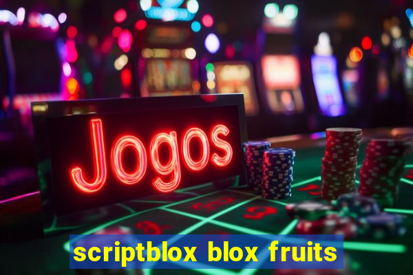 scriptblox blox fruits